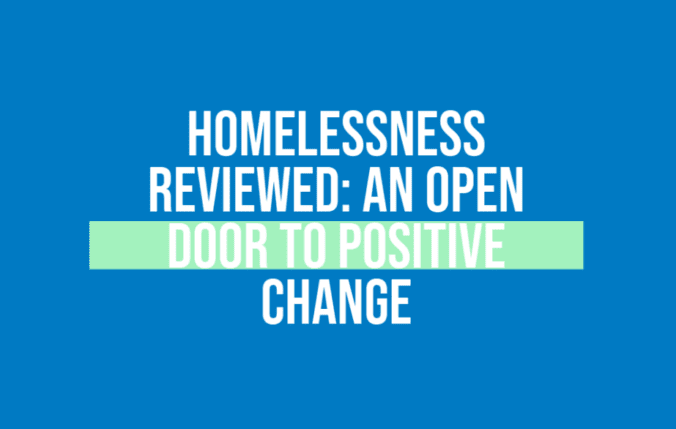 Homelessness Reviewed: An open door to positive change